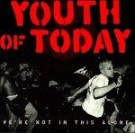 We're Not in This Alone - Vinile LP di Youth of Today