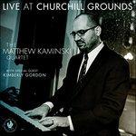 Live At Churchill Grounds - CD Audio di Gordon Matthew Kamin