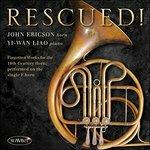 Rescued! Forgotten Works for 19th Century Horn. Musica per corno e pianoforte