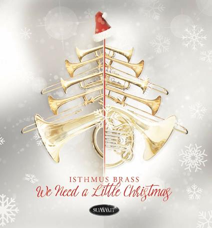 We Need a Little Christmas - CD Audio di Isthmus Brass