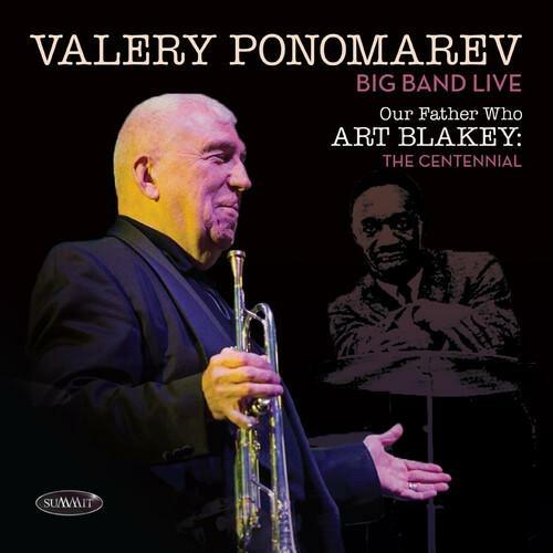 Our Father Who Art Blakey. The Centennial - CD Audio di Valery Ponomarev