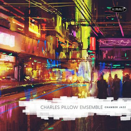 Chamber Jazz - CD Audio di Charles Pillow Ensemble