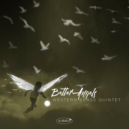 Better Angels - CD Audio di Western Brass Quintet