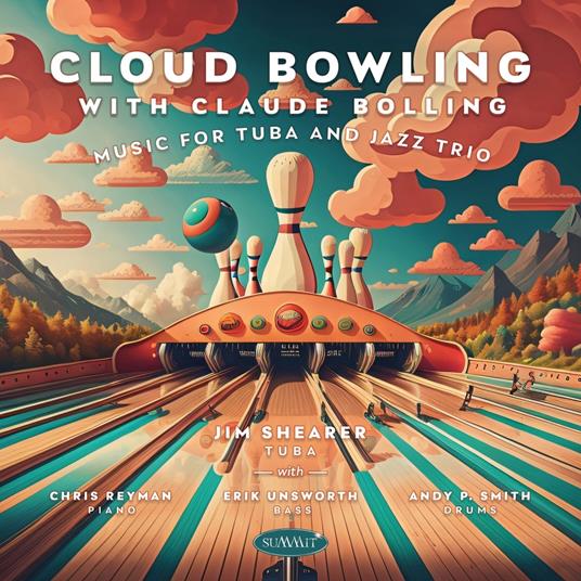 Cloud Bowling With Claude Bolling. Music for Tuba - CD Audio di Jim Shearer