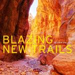 Blazing New Trails