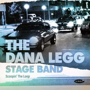 CD Scoopin The Loop Dana Legg Stage Band