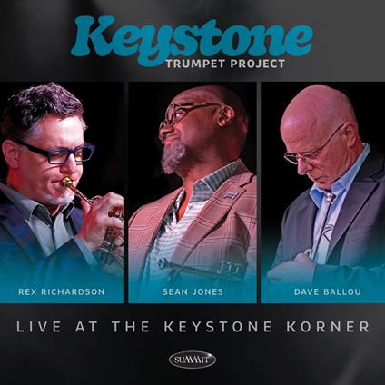 Live At The Keystone Korner - CD Audio di Keystone Trumpet Project