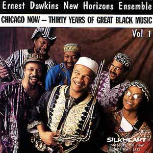 Chicago Now - CD Audio di Ernest Dawkins