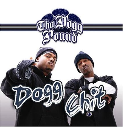 Dogg Chit - CD Audio di Tha Dogg Pound