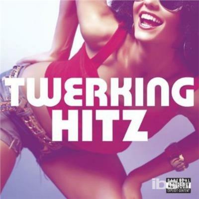 Twerking Hitz - CD Audio
