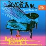 Musica per pianoforte vol.3 - CD Audio di Antonin Dvorak,Radoslav Kvapil