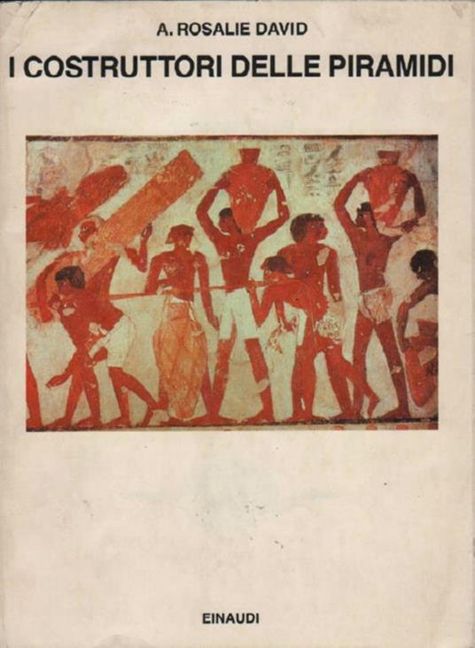 I costruttori delle piramidi - Rosalie David - copertina