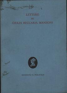 Lettere di giulia beccaria manzoni - copertina