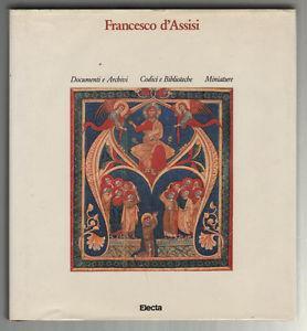Francesco d'Assisi. Documenti e archivi codici e biblioteca miniature - copertina