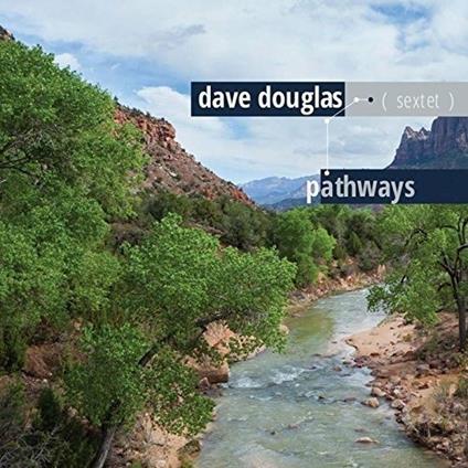 Pathways - CD Audio di Dave Douglas