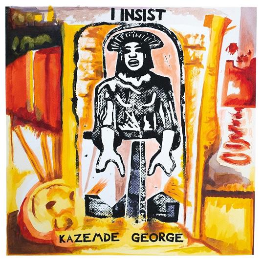 I Insist - CD Audio di Kazemde George