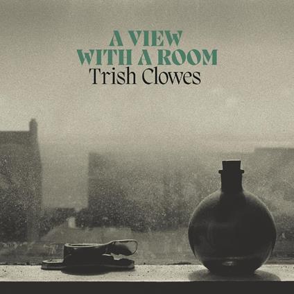 A View With A Room - CD Audio di Trish Clowes