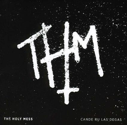 Cande Ru Las Degas - CD Audio di Holy Mess