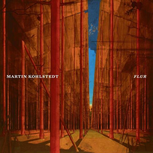 Flur - CD Audio di Martin Kohlstedt