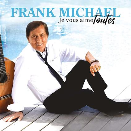 Je Vous Aime Toutes - Vinile LP di Frank Michael