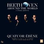 Beethoven Around The World. 3 String Quartets