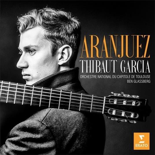 Aranjuez - CD Audio di Joaquin Rodrigo,Orchestre du Capitole de Toulouse,Thibaut Garcia