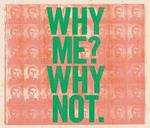Why Me? Why Not (Deluxe)