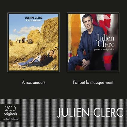 A Nos Amours/Partout La Musique Vient (2 Cd) - CD Audio di Julien Clerc