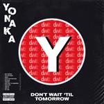 Don't Wait 'till Tomorrow