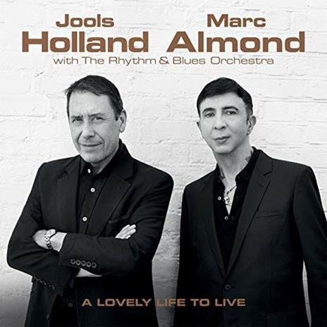 A Lovely Life to Live - CD Audio di Marc Almond,Jools Holland