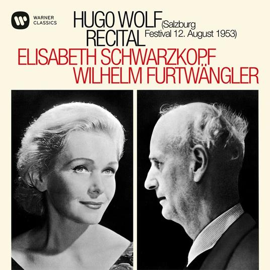 Recital. Salzburg Festival 12-08-1953 - CD Audio di Wilhelm Furtwängler,Hugo Wolf,Elisabeth Schwarzkopf