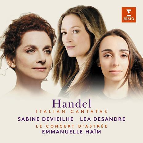 Cantate italiane - CD Audio di Emmanuelle Haim,Georg Friedrich Händel,Le Concert d'Astrée,Sabine Devieilhe