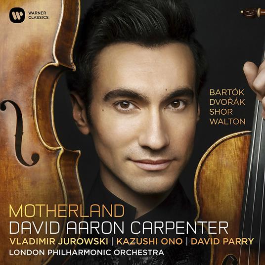 Motherland. Musiche di Bartok, Dvorak, Shor, Walton - CD Audio di London Philharmonic Orchestra,David Aaron Carpenter