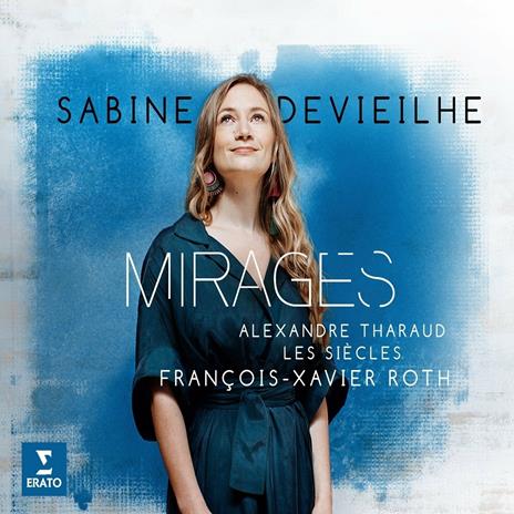 Mirages - CD Audio di Alexandre Tharaud,François-Xavier Roth,Sabine Devieilhe