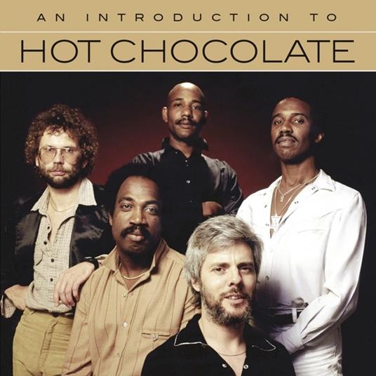 An Introduction to - CD Audio di Hot Chocolate