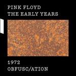 1972 Obfusc/Ation (The Early Years) - CD Audio + DVD + Blu-ray di Pink Floyd