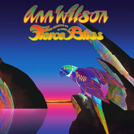 Fierce Bliss - CD Audio di Ann Wilson