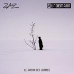 Zaz Feat. Till Lindemann - Le Jardin Des Larmes