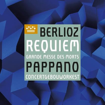 Requiem op.5 - CD Audio di Hector Berlioz,Royal Concertgebouw Orchestra,Antonio Pappano