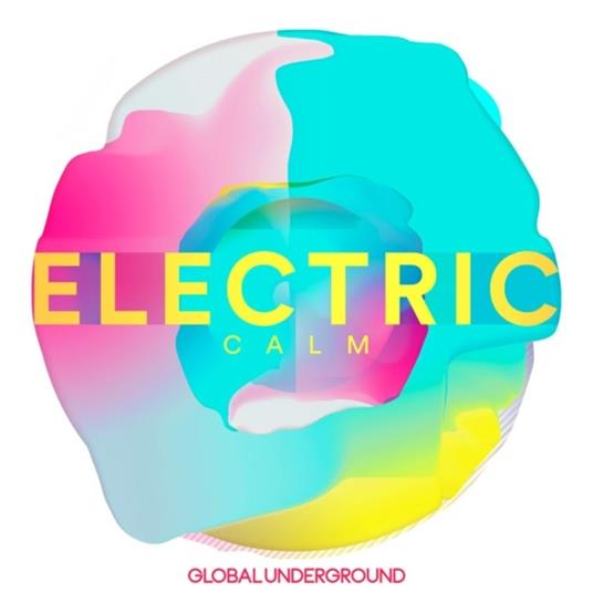Global Underground. Electric Calm Vol.7 - CD Audio