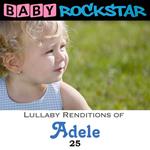 Baby Rockstar. Adele 25: Lullaby Renditions / Various