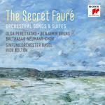 The Secret Fauré. Musica per orchestra e Suites