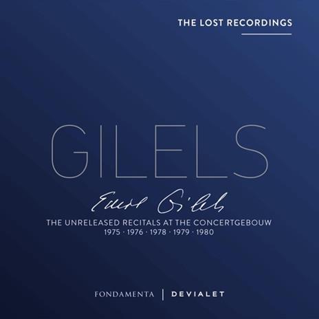 The Unreleased Recitals at the Concertgebouw - CD Audio di Emil Gilels