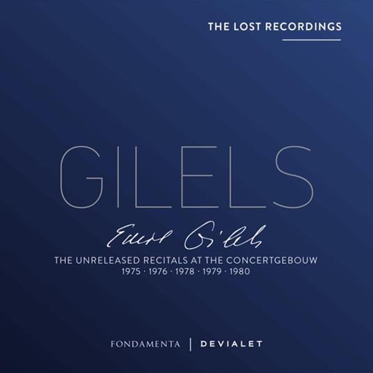 The Unreleased Recitals at the Concertgebouw - CD Audio di Emil Gilels