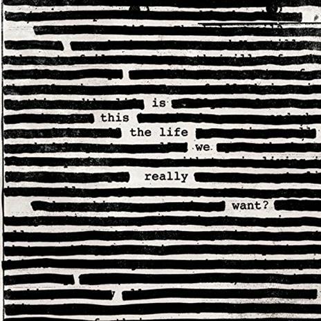 Is This the Life We Really Want? - Vinile LP di Roger Waters
