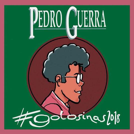 Golosinas 2018 - CD Audio di Pedro Guerra