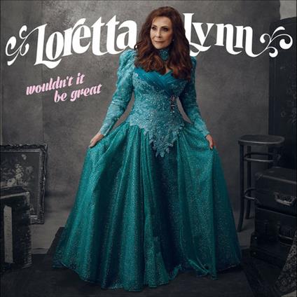 Wouldn't It Be Great - Vinile LP di Loretta Lynn