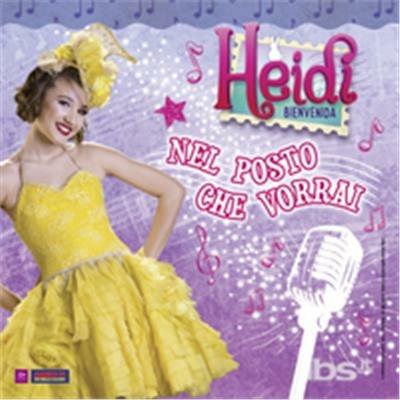 Heidi Bienvenida. Nel posto che vorrai (Colonna sonora) - CD Audio
