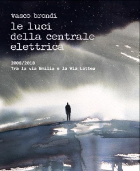 2008-2018 Tra la via Emilia e la via Lattea - CD Audio di Le Luci della Centrale Elettrica,Vasco Brondi