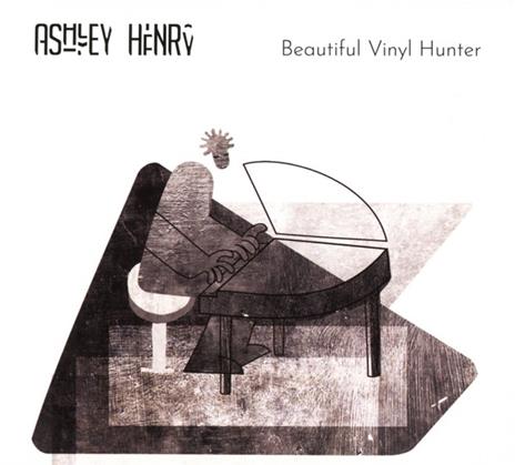 Beautiful Vinyl Hunter - CD Audio di Ashley Henry